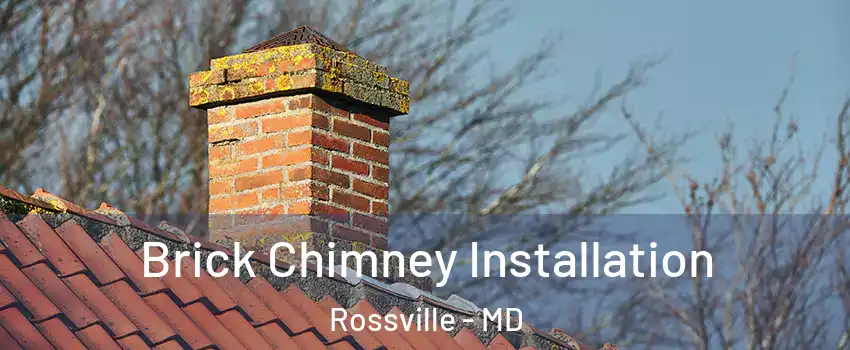  Brick Chimney Installation Rossville - MD