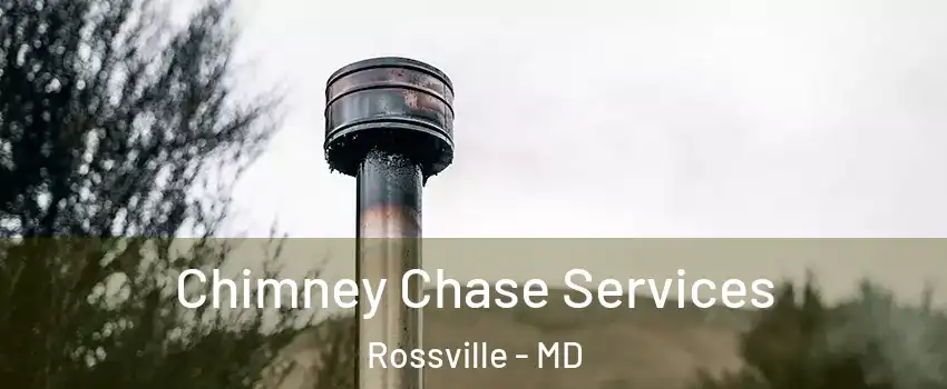  Chimney Chase Services Rossville - MD