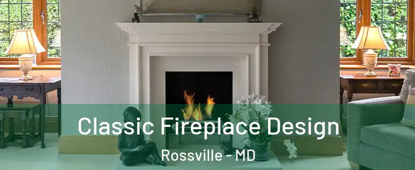  Classic Fireplace Design Rossville - MD