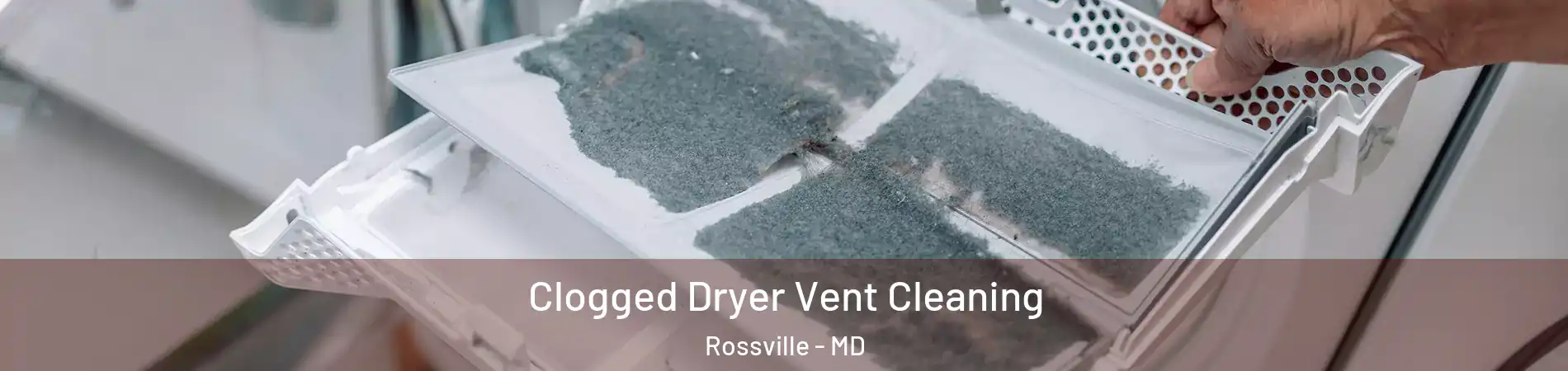 Clogged Dryer Vent Cleaning Rossville - MD