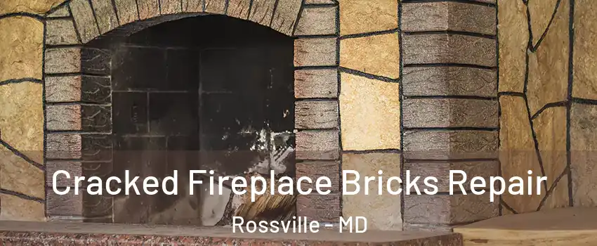  Cracked Fireplace Bricks Repair Rossville - MD