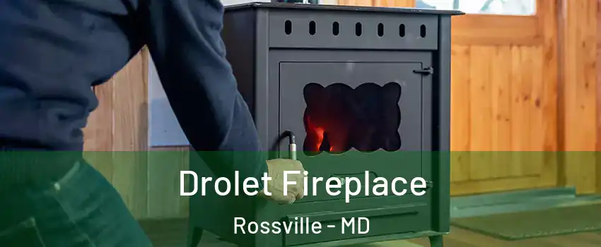  Drolet Fireplace Rossville - MD