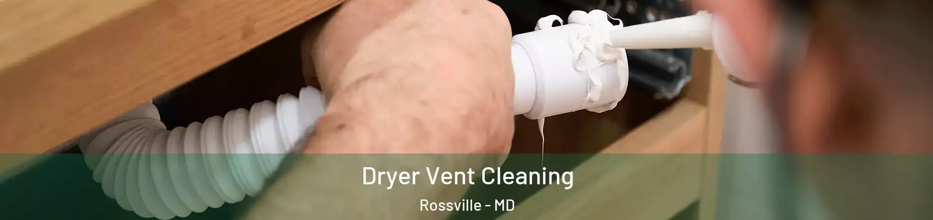  Dryer Vent Cleaning Rossville - MD
