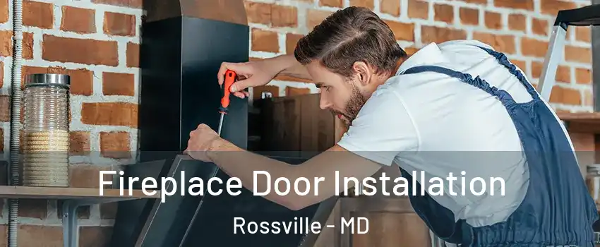  Fireplace Door Installation Rossville - MD