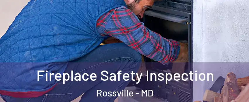  Fireplace Safety Inspection Rossville - MD