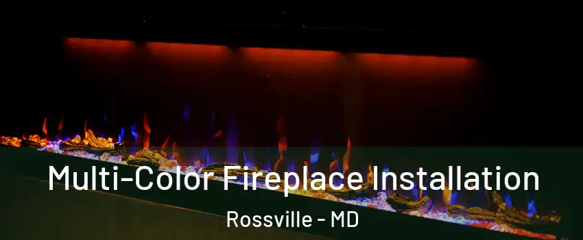  Multi-Color Fireplace Installation Rossville - MD