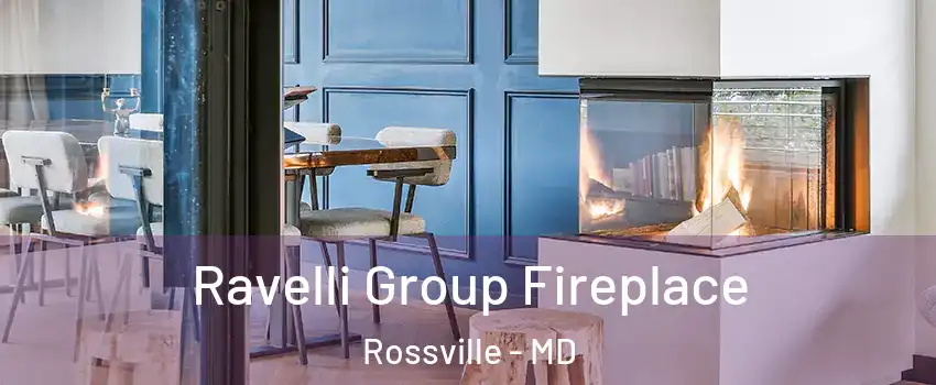  Ravelli Group Fireplace Rossville - MD