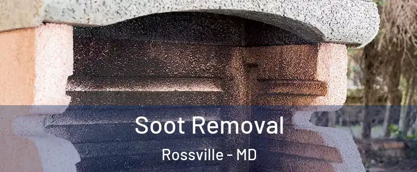  Soot Removal Rossville - MD