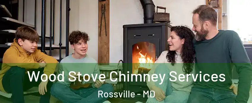  Wood Stove Chimney Services Rossville - MD